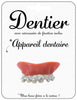 DENTIER AVEC APPAREIL DENTAIRE (nécessaire de fixation inclus)