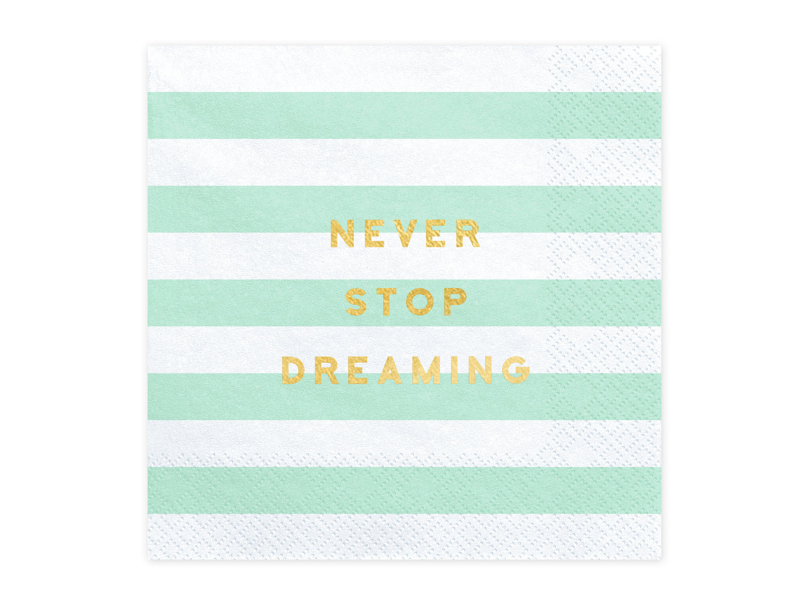 20 serviettes vertes pastel motifs "Never stop dreaming" en papier - Yummy | 20 serviettes en papier de 33 x 33 cm (dépliée) | J2F Shop